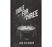 Table For Three (The Robert Hunter Series)