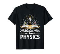 Table for Two But Make It Physics Molecular Gastronomy T-Shirt