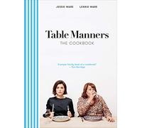 Table Manners: The Cookbook