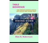 TABLE MOUNTAIN HIKING GUIDE: 58 (Epic Hikes of the World)