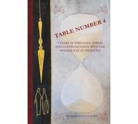 Table number 4: 7 Years of struggle, stress and confrontations with the Spanish tax authorities