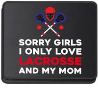 Table Pad Sorry Folks I Only Love Lacrosse and My Mom Desk Pad Work 25x30CM