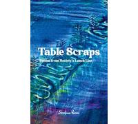 Table Scraps-Poems from Society's Lunch Line