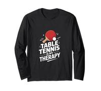Table Tennis is My Therapy Ping Pong Player Long Sleeve T-Shirt