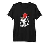 Table Tennis is My Therapy Ping Pong Player Premium T-Shirt