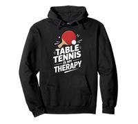Table Tennis Is My Therapy Ping Pong Player Pullover Hoodie