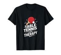 Table Tennis is My Therapy Ping Pong Player T-Shirt