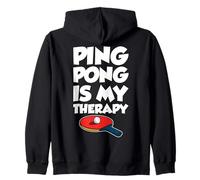 Table Tennis Ping Pong Is My Therapy Zip Hoodie
