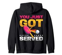 Table Tennis Racket You Just Got Served Ping Pong Zip Hoodie