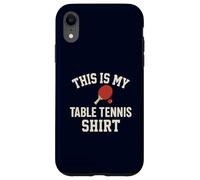 Table Tennis This Is My Funny Ping Pong Shirt Retro Case for iPhone XR