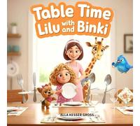 Table Time with Lilu and Binki (THE MUSICAL MANNERS ADVENTURE SERIES)