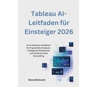 Tableau AI-Leitfaden für Einsteiger 2026: Ihr praktisches Handbuch für KI-gestützte Analysen, intelligente Dashboards und modernes Data Storytelling