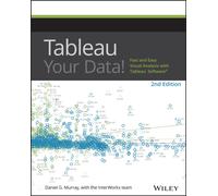 Tableau Your Data! : Fast and Easy Visual Analysis with Tableau Software