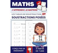 Tables de soustraction et soustractions posées: Exercices progressifs pour maîtriser les tables et apprendre à poser des soustractions. Avec méthode ... Calcul mental. (Les 4 opérations posées)