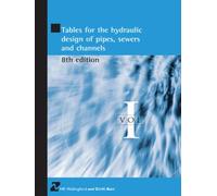 Tables for the Hydraulic design of pipes, sewers and channels