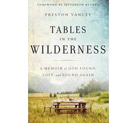 Tables in the Wilderness: A Memoir of God Found, Lost, and Found Again
