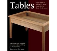 Tables: With Plans and Complete Instructions for Building 10 Classic Tables (Step-by-step Furniture S.)