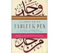 Tablet & Pen : Literary Landscapes from the Modern Middle East