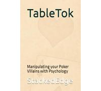 TableTok: Manipulating your Poker Villains with Psychology