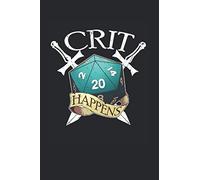 Tabletop Gaming Notebook: Crit Happens: Blank 6x9 College Ruled Notebook For Tabletop RPG Gaming