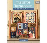 Tabletop Turnabouts: 2-For-1 Small Quilts for Your Home