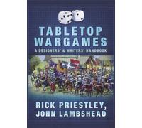 Tabletop Wargames: A Designers' and Writers' Handbook