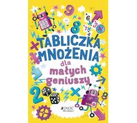 Tabliczka mnożenia dla małych geniuszy - Gareth Moore [KSIĄŻKA]