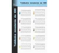 Tabliczka mnożenia do 100: Tabliczka mnożenia plus 32 testy do codziennego sprawdzania!: Książka z ćwiczeniami do nauki tabliczki mnożenia dla dzieci w wieku 6-9 lat.
