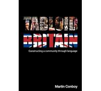 Tabloid Britain: Constructing a Community through Language