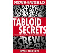 Tabloid Secrets: The Stories Behind the Headlines at the World's Most Famous Newspaper