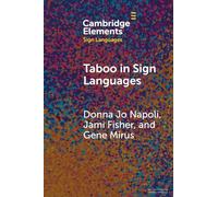 Taboo in Sign Languages (Elements in Sign Languages)