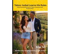 Taboo: Isobel Learns His Rules: A Dark Interracial Romance of Desire, Submission and Transformation