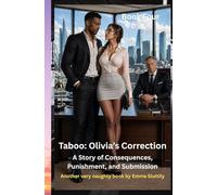 Taboo: Olivia’s Correction: A Story of Consequences, Punishment, and Submission