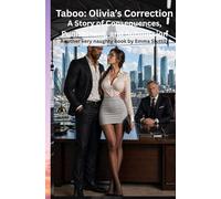 Taboo: Olivia’s Correction: A Story of Consequences, Punishment, and Submission