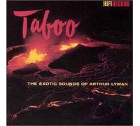 Taboo: The Exotic Sounds of the Arthur Lyman Group by Arthur Lyman