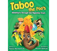 Taboo the Poo's Adventure Through the Digestive System.