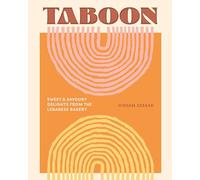 Taboon: Sweet and Savoury Delights from the Lebanese Bakery