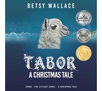Tabor - A Christmas Tale: Tabor - The Littlest Camel - A Christmas Tale