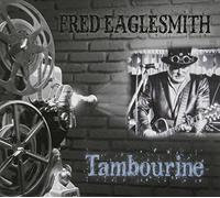 Fred Eaglesmith – Tabourine – CD