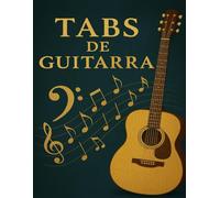 TABS PARA GUITARRA: Cuaderno de Tablaturas en Blanco para Guitarra de 6 Cuerdas | Contiene 100 Páginas con 7 Tablaturas y 6 Acordes por Página y 8,5 x 11"