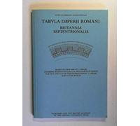 Tabula Imperii Romani: Britannia Septentrionalis (Covering Sheets N.30 and O.30, with parts of Sheets N.29, N.31 and O.29, of the International 1 to ... (Miscellaneous British Academy Publications)