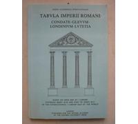 Tabula Imperii Romani: Condate - Glevum - Londinium - Lutetia (Covering Sheets M.30 and part of Sheet M.31 of the International 1 to 1,000,000,000 Map ... (Miscellaneous British Academy Publications)