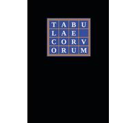 Tabulae Corvorum: Containing the Complete Curriculum and Cabalistic Compendia for Crowleyan Catechesis: 3 (Promulgationes Alba Alta)