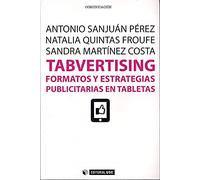 Tabvertising. Formatos y estrategias publicitarias en tabletas: 289 (Manuales)