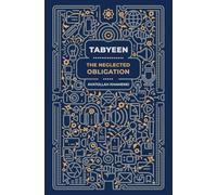 Tabyeen: The Neglected Obligation