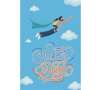 Taccuino Agenda Super Dad: Quaderno per appunti Festa del papà