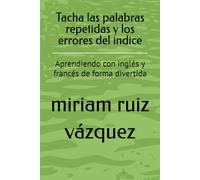 Tacha las palabras repetidas y los errores del indice: Aprendiendo con inglés y francés de forma divertida (Lectura infantil)