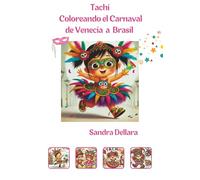 Tachi Coloreando el Carnaval: de Venecia a Brasil (Mundo Tachi)