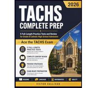 TACHS COMPLETE PREP 2026: 5 Full-Length Practice Tests and Review for Grade 8 Catholic High School Admission