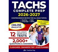 TACHS Complete Prep: Comprehensive Review with Full-Length Tests & Online Simulator, Plus Expert Tips to Boost Confidence, Score Higher and Get Into Top Catholic High Schools